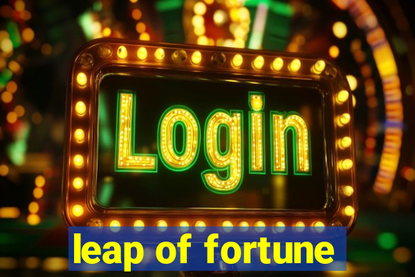 leap of fortune