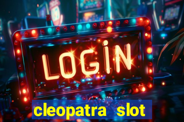 cleopatra slot machine bonus