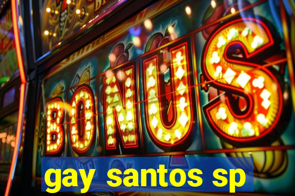 gay santos sp