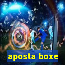 aposta boxe