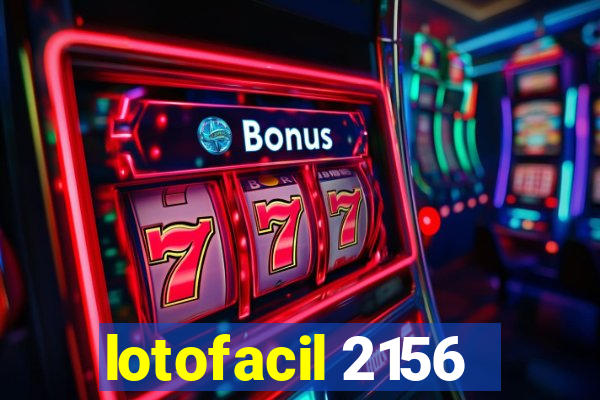 lotofacil 2156