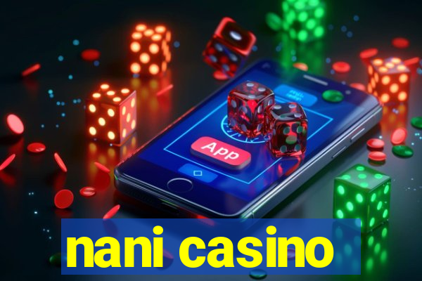 nani casino