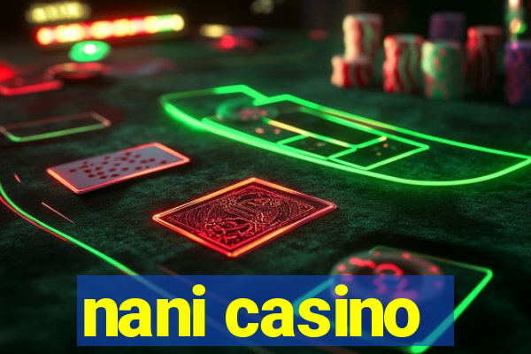 nani casino