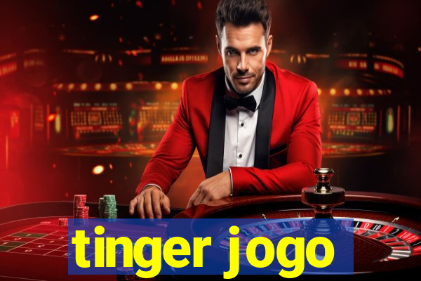 tinger jogo