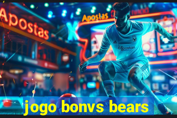 jogo bonvs bears