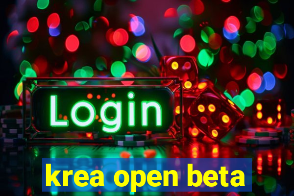 krea open beta