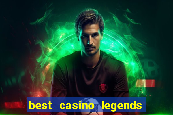 best casino legends 777 slots