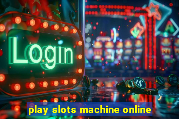 play slots machine online