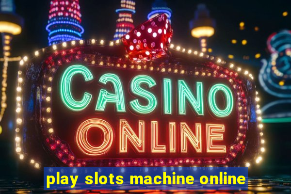 play slots machine online