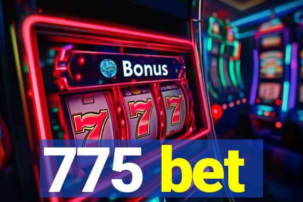 775 bet