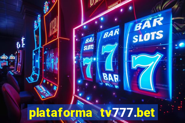 plataforma tv777.bet é confiável