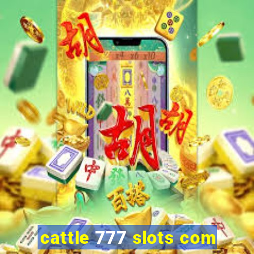 cattle 777 slots com