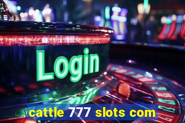 cattle 777 slots com