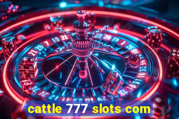 cattle 777 slots com