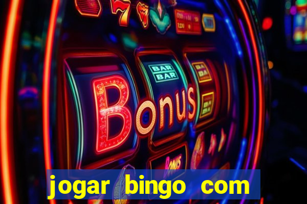 jogar bingo com b?nus de registro