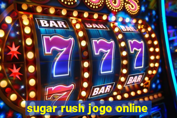 sugar rush jogo online