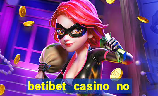 betibet casino no deposit bonus