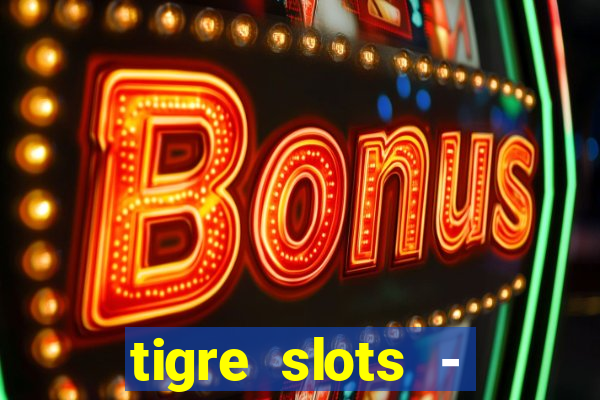 tigre slots - sortudo apk