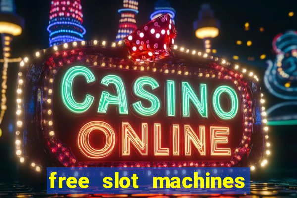 free slot machines play for free