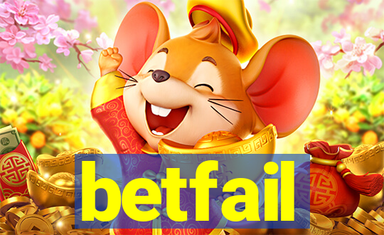 betfail