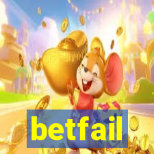 betfail