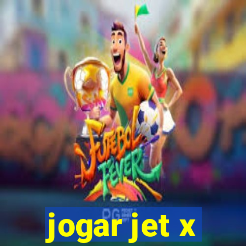 jogar jet x