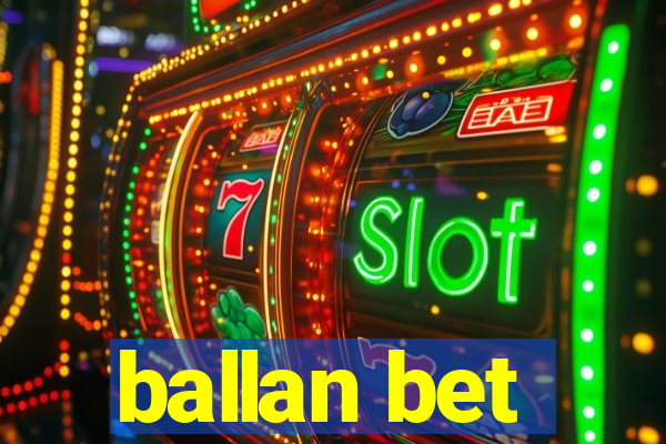 ballan bet