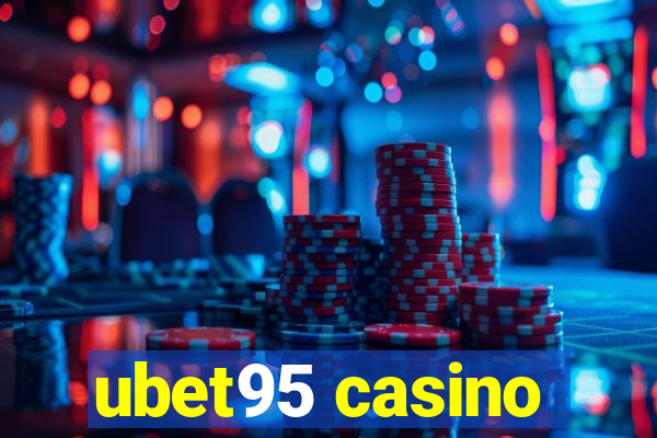 ubet95 casino