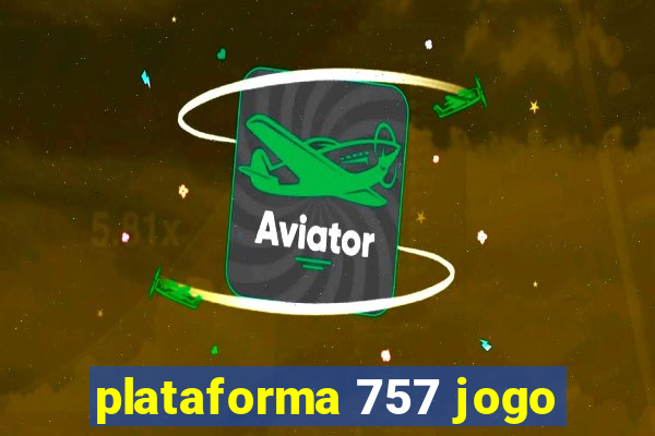 plataforma 757 jogo