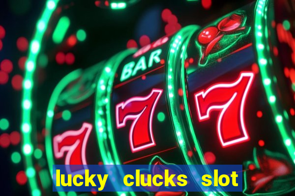 lucky clucks slot free play