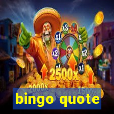 bingo quote