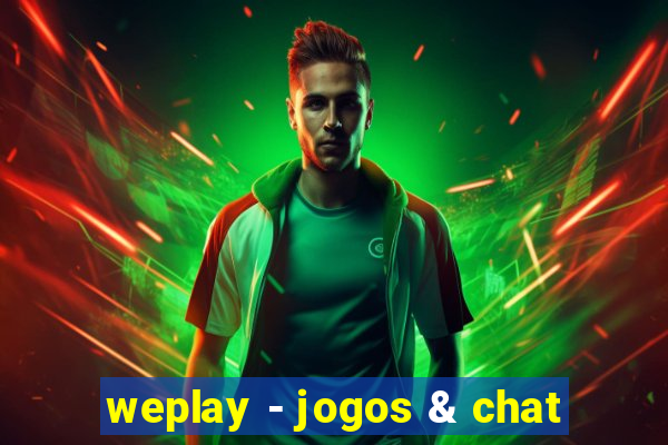 weplay - jogos & chat