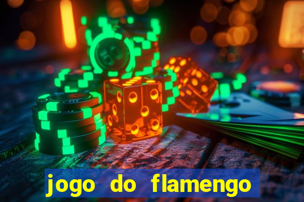 jogo do flamengo que horas