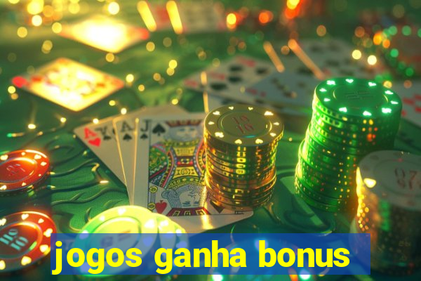 jogos ganha bonus