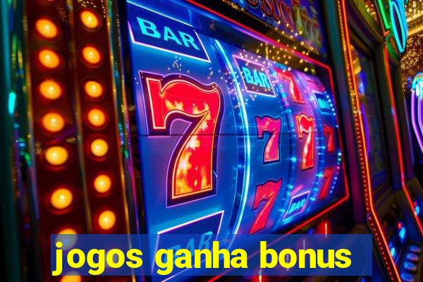 jogos ganha bonus