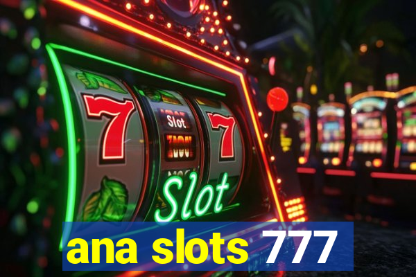 ana slots 777