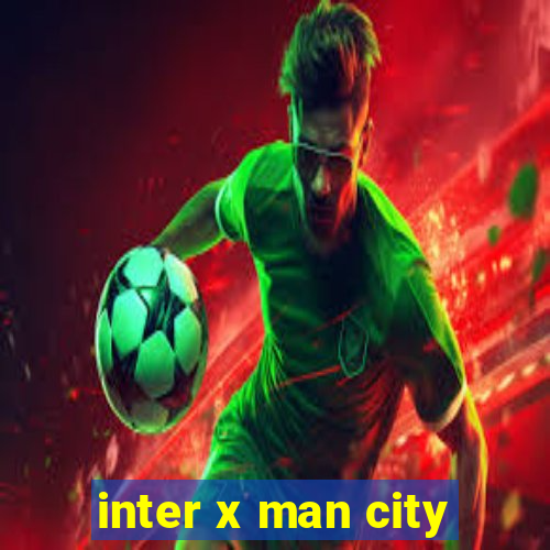 inter x man city