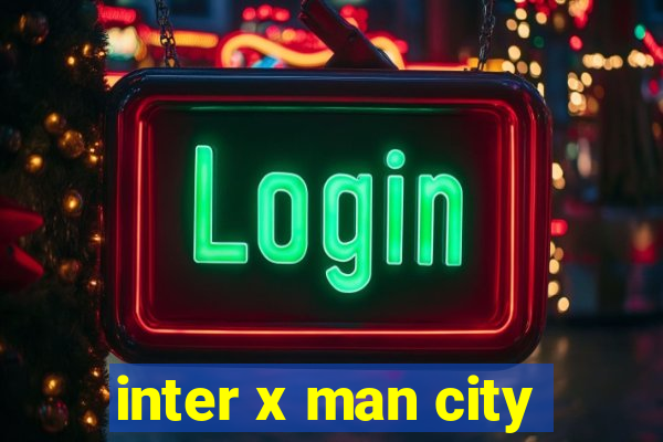 inter x man city