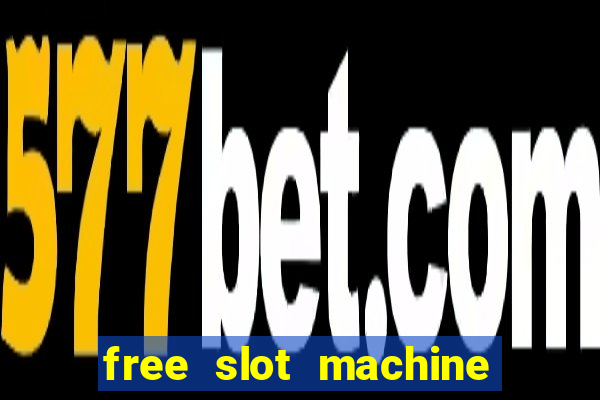 free slot machine games for fun