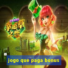 jogo que paga bonus