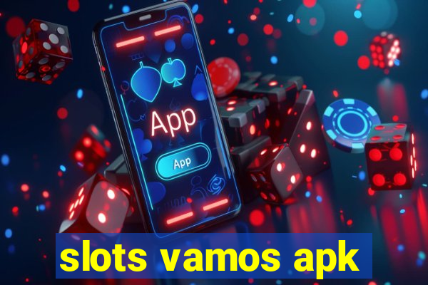 slots vamos apk