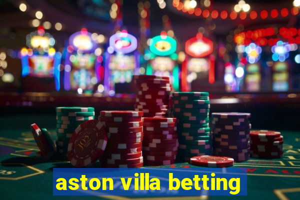 aston villa betting