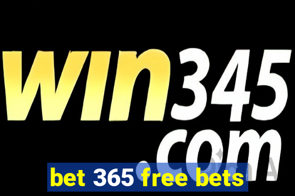 bet 365 free bets