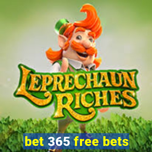 bet 365 free bets