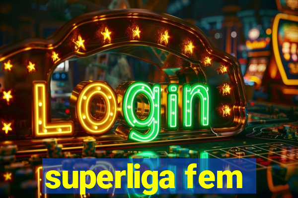 superliga fem