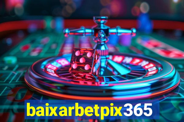 baixarbetpix365