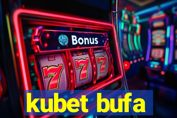 kubet bufa