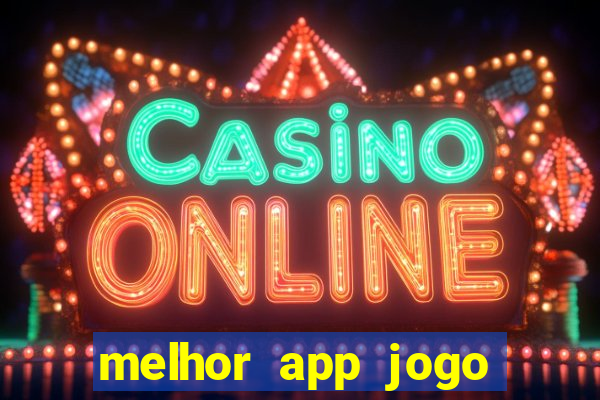 melhor app jogo para ganhar dinheiro