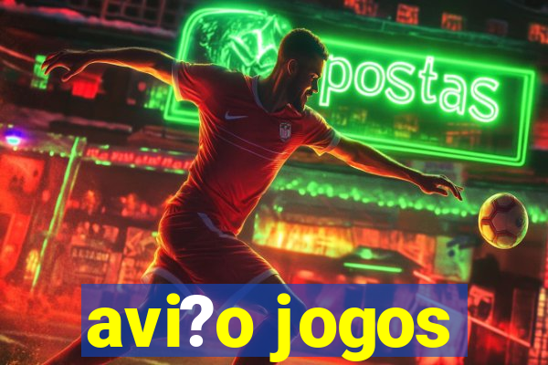 avi?o jogos