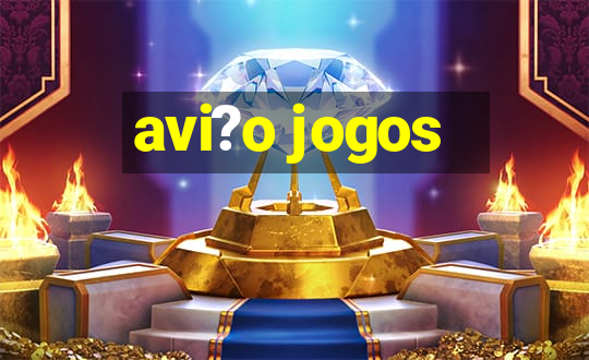 avi?o jogos